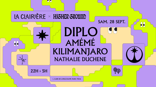 Flyer: LA CLAIRIÈRE X HIGHER GROUND : DIPLO