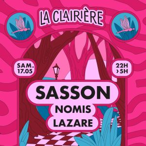 Flyer: La Clairière : Sasson, Nomis, Lazare