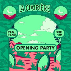 Flyer: La Clairière : Opening Party