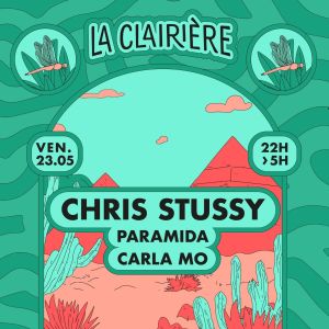 Flyer: La Clairière : Chris Stussy, Paramida, Carla Mo