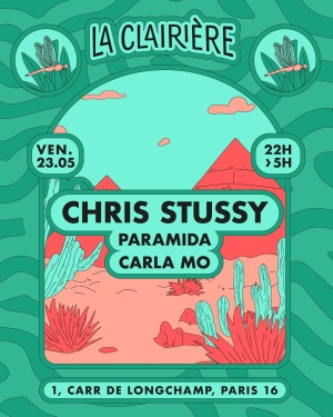 Flyer: La Clairière : Chris Stussy, Paramida, Carla Mo
