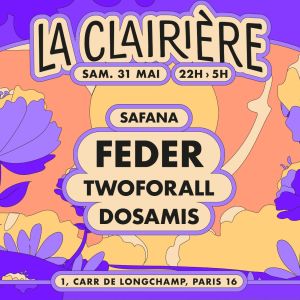 Flyer: La Clairière : Feder, Twoforall, Dosamis