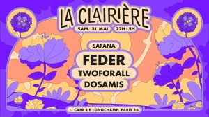 Flyer: La Clairière : Feder, Twoforall, Dosamis