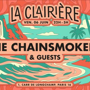 Flyer: La Clairière : The Chainsmokers