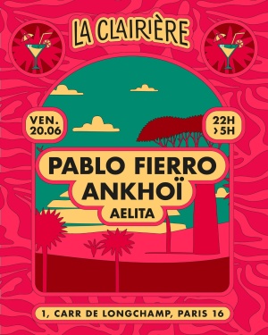 La Clairière : Pablo Fierro, Ankhoi, Aelita