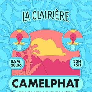 Flyer: La Clairière : Camelphat