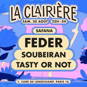 Flyer: La Clairière : Feder, Soubeiran, Tasty Or Not