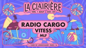 Flyer: La Clairière : Radio Cargo, Vitess Live, Mlf