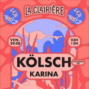 Flyer: La Clairière : Kölsch Extended Set