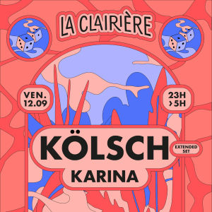 Flyer: La Clairière : Kölsch Extended Set