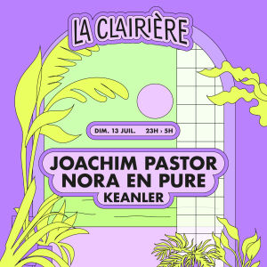 Flyer: La Clairière : JOACHIM PASTOR, NORA EN PURE