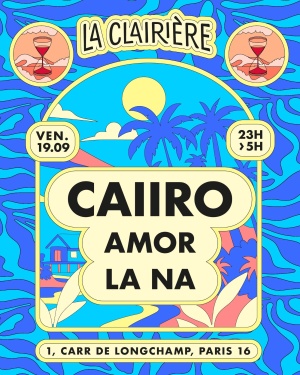 Flyer: La Clairière : Caiiro, Amor, La Na