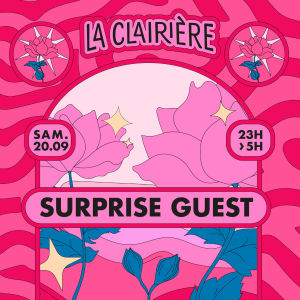 Flyer: La Clairière : Surprise Guest