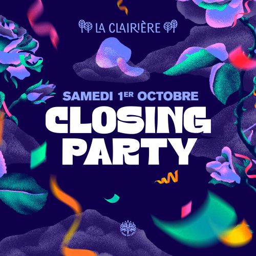 Flyer: LA CLAIRIÈRE : CLOSING PARTY