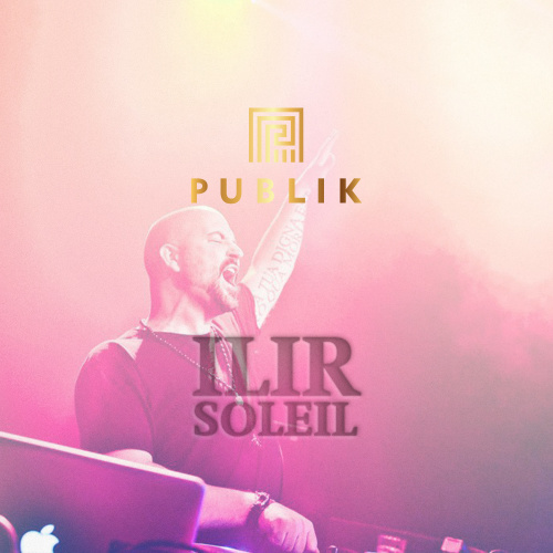 PBLK Saturday | Ilir Soleil - Publik