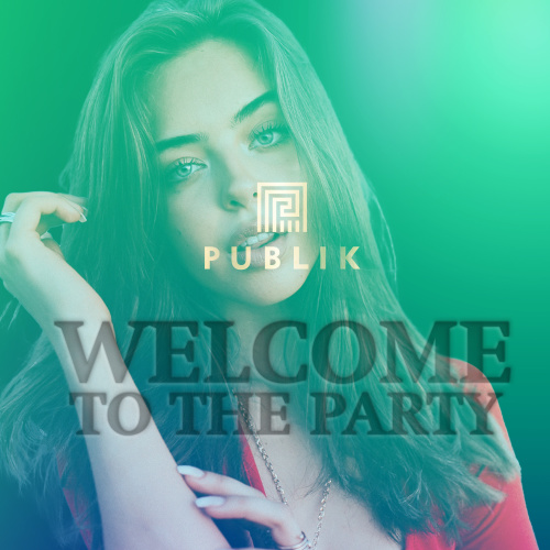 Welcome To The Party - Publik