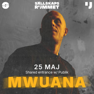 Mwuana - Livespelning, Saturday, May 25th, 2024