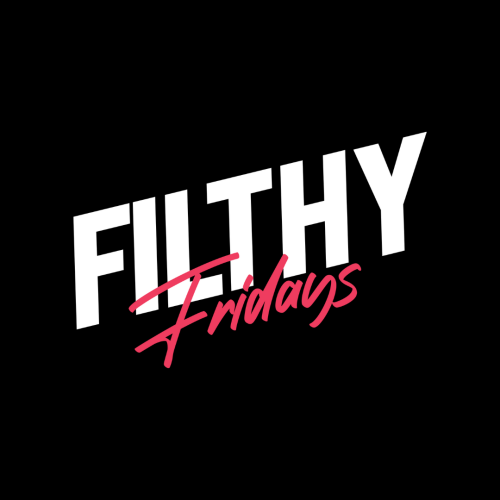 Filthy Fridays - Flyer