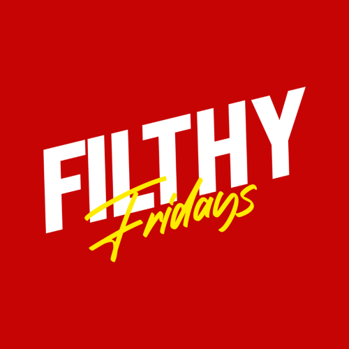 Filthy Fridays - Flyer