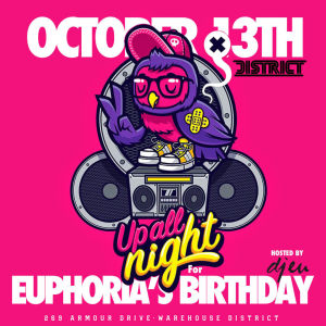 Euphoria's Birthday feat. DJ EU, Saturday, October 13th, 2018