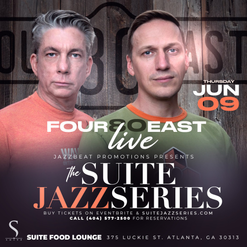 SUITE JAZZ SERIES PRESENTS FOUR 80 EAST PERFORMING LIVE - Suite Food Lounge