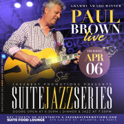 SUITE JAZZ SERIES PRESENTS PAUL BROWN PERFORMING LIVE