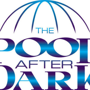 Flyer: Saturday Night at The Pool After Dark