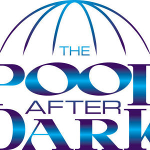 Flyer: Friday Night at The Pool After Dark