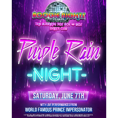 Boogie Nights - Purple Rain Night, Saturday, June 7th, 2025