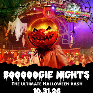 Flyer: Boogie Nights - BOOOOGIE NIGHTS ULTIMATE HALLOWEEN BASH