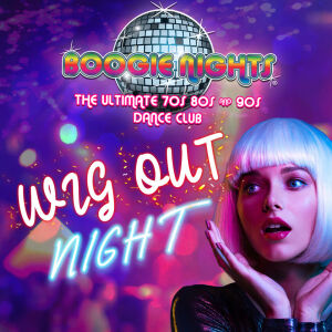 Boogie Nights - Wig Out Night, Friday, September 11th, 2026