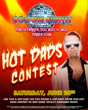 Flyer: Boogie Nights - Hot Dads Contest