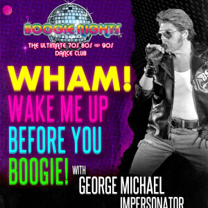 Flyer: Boogie Nights - WHAM!