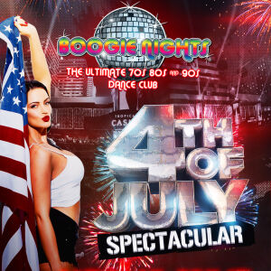 Flyer: Boogie Nights - 4th of July Spectacular