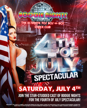 Flyer: Boogie Nights - 4th of July Spectacular