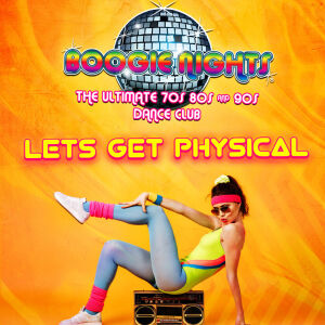 Boogie Nights - Let's Get Physical, Friday, August 14th, 2026