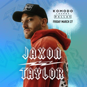 Flyer: Jaxon Taylor