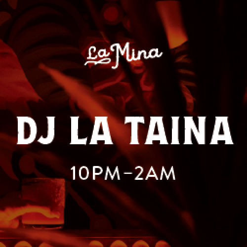 DJ at La Mina - La Taina - Flyer