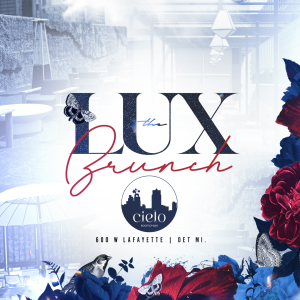 Flyer: THE LUX BRUNCH + DAY VIBES