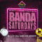 BANDA SATURDAYS!