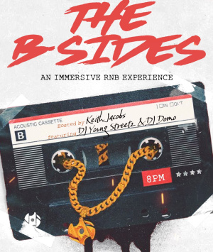 Flyer: The B-Sides: An Immersive R&B Experience