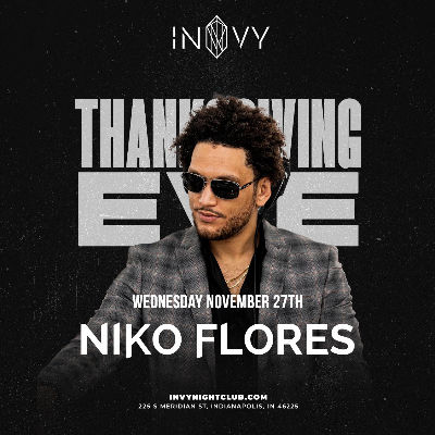 NIKO FLORES - THANKSGIVING EVE, Wednesday, November 27th, 2024