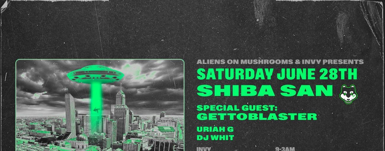 ALIENS ON MUSHROOMS & INVY PRESENTS: SHIBA SAN