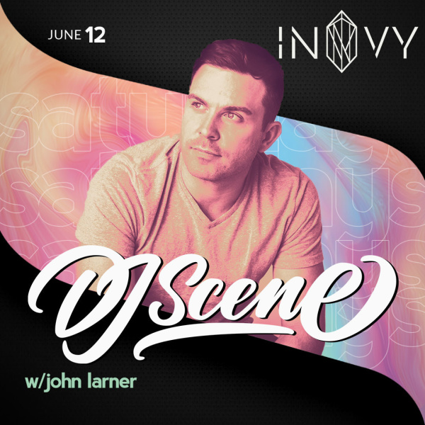 DJ SCENE w/ John Larner