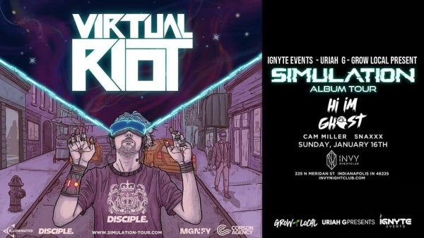 Virtual Riot Simulation Tour  SUPPORT: Cam Miller & Snaxxx