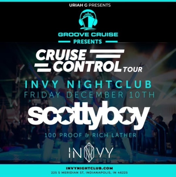 GROOVE CRUISE PRESENTS: SCOTTY BOY   Support; 100 Proof & Rich Leather