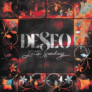 Flyer: DESEO: Latin Sundays - Mexican Independence Day Weekend
