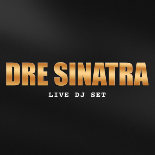DJ DRE SINATRA - Flyer
