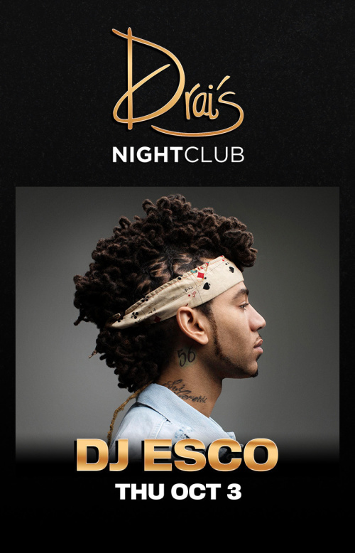 DJ Esco at Drai's Thu Oct 3 Guestlist, Tickets & Bottle