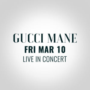 Flyer: Gucci Mane